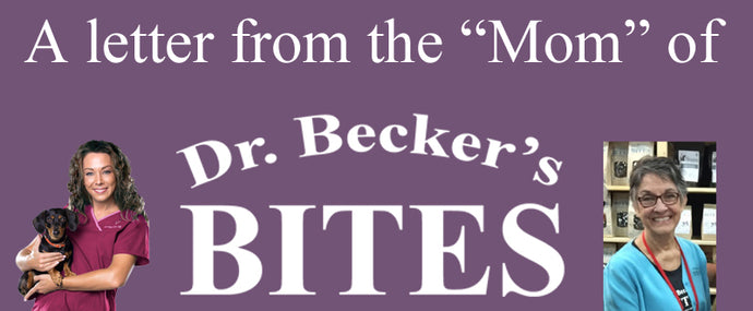 A Letter from the Mom of Dr. Becker's Bites